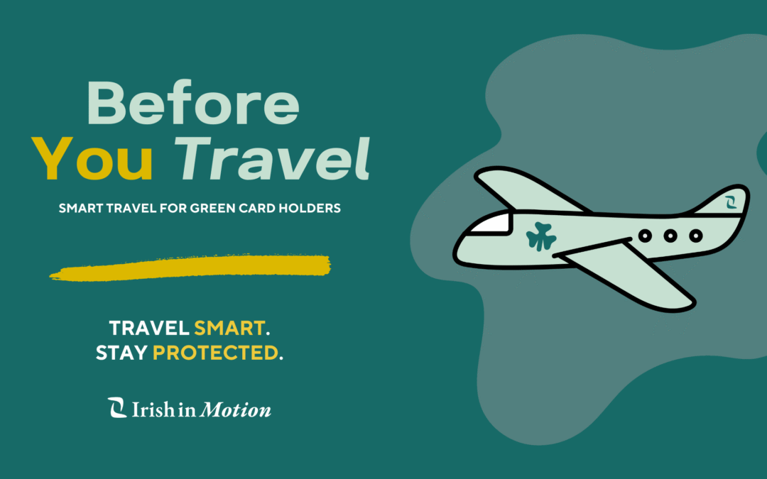 Travel smart. Stay protected. Smart Travel for Green Card Holders